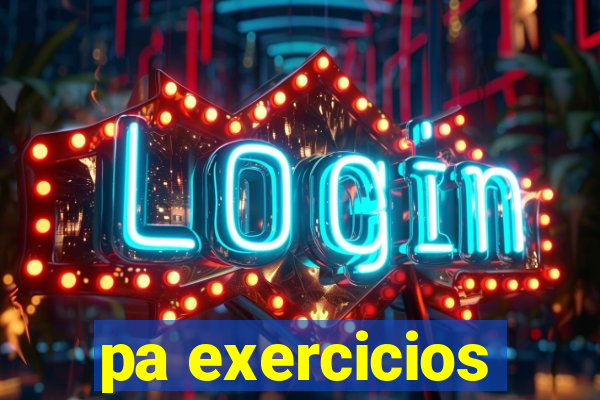 pa exercicios